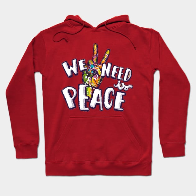 we need peace Hoodie by designs lovers